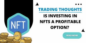 Are NFTs Profitable Right Now