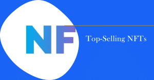 Top-Selling NFTs