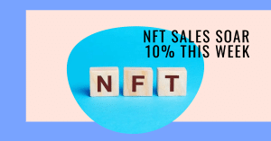 NFT Sales Reach New Heights