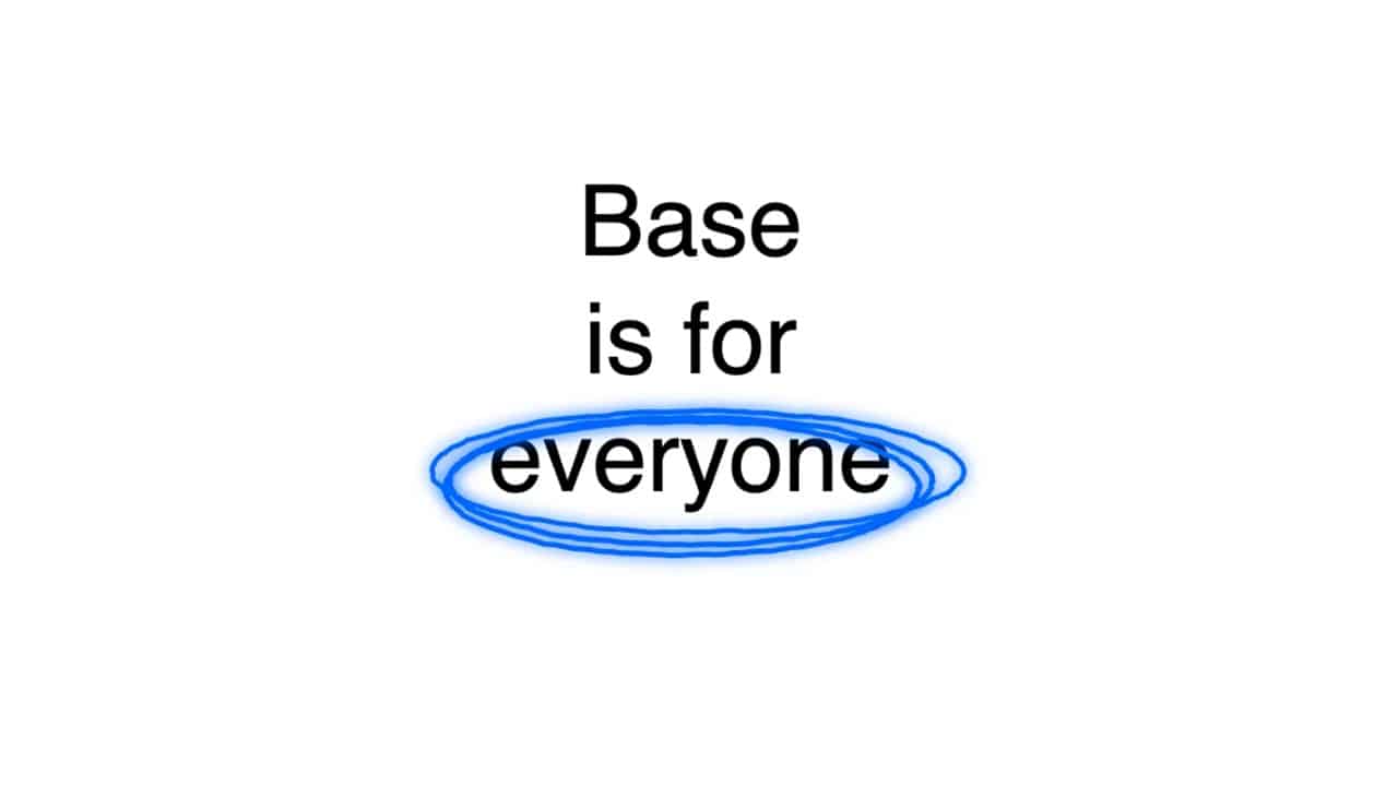 Base is for everyone