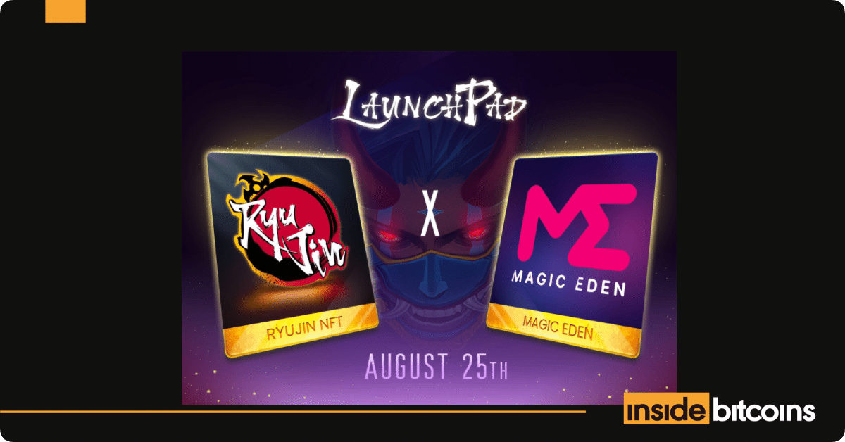 Ryujin NFT Partners With Magic Eden To Launch An NFT Launchpad