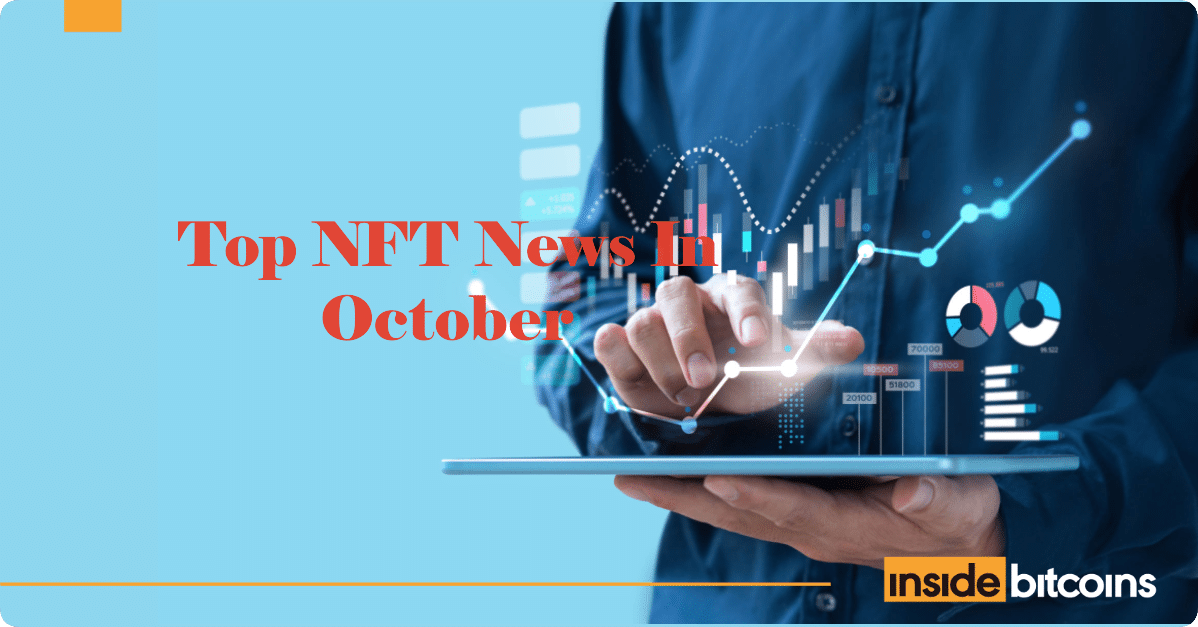 NFT Market News: Here’s The Top NFT News In October 2025
